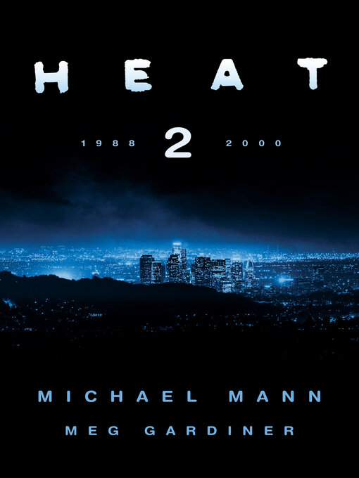Title details for Heat 2 by Michael Mann - Available